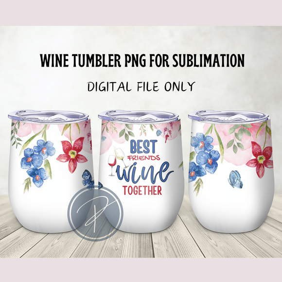 Best Friends Wine Tumbler Template - PNG Digital File