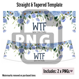 Blue Floral WTF Tumbler Template - PNG Digital File