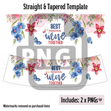 Best Friends Wine Tumbler Template - PNG Digital File