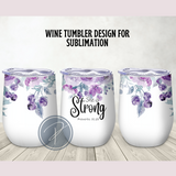 She is Strong Tumbler Template - PNG Digital File