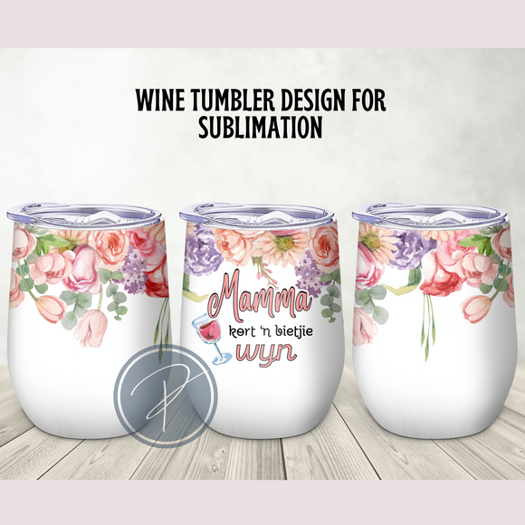 Mom Needs Wine Tumbler Template, Afrikaans & English - PNG Digital File